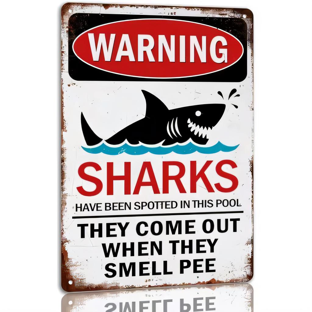 Tin Sign Warning Sharks Have Been Spotted In This Pool They Come Out When They Smell Pee Vintage Metal Wall Art Poster for Pool