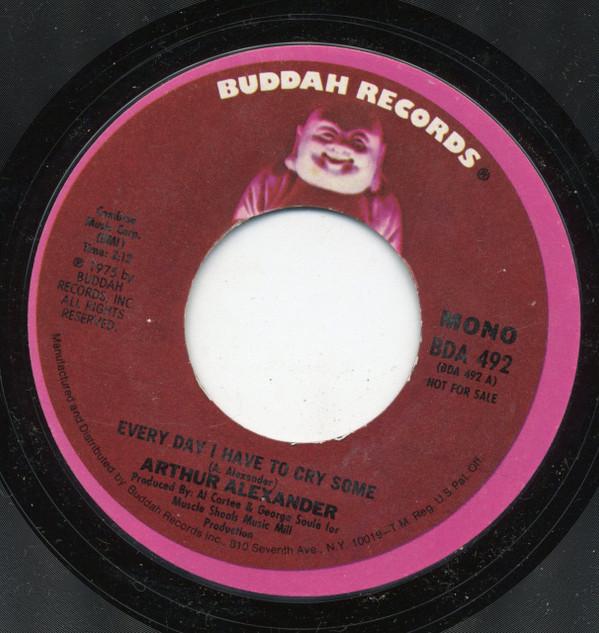 

7inch Record ARTHUR ALEXANDER - Every Day I Have To Cry Some BDA492PROMO Buddah Records 1975 Canada Soul/Funk Used