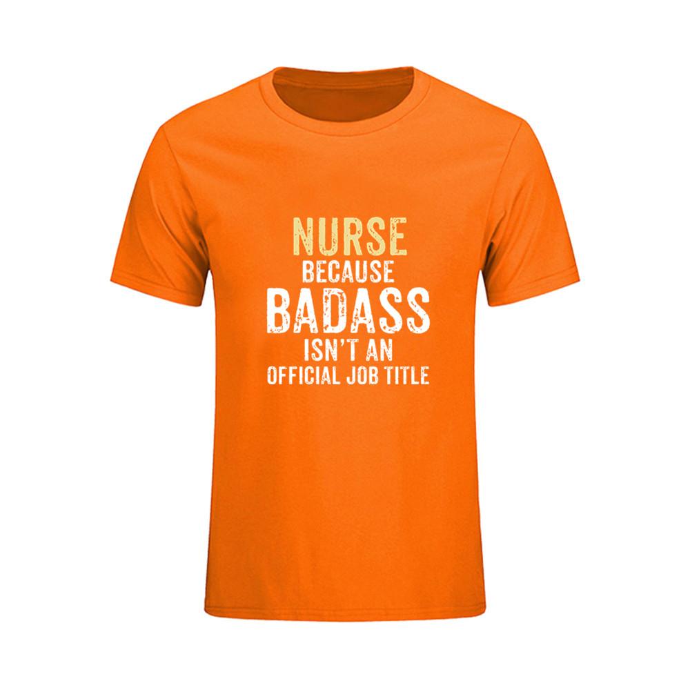 Men T Shirt Nurse Because Badass Isn T A Job Title Cheap Price Simple Tee Dj