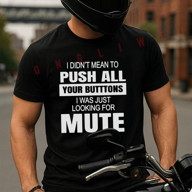 Funny Sarcastic Graphic Moto T-Shirt Cotton Men Summer TShirts Casual Short Sleeve Round Neck T