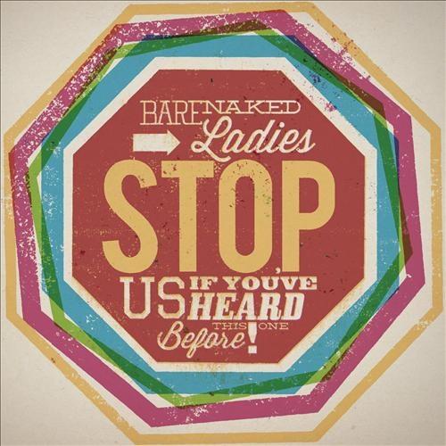 CD BARENAKED LADIES Stop Us If Youve Heard This One Be R2528908 Rhino Records 2012 Канада Рок Б/у