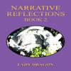 Narrative Reflections Book 2 by Lady Dragon Paperback Book 9781035870059