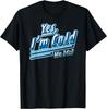 Yes, I'm Cold Me 24 7 - Freezing & Funny Sarcastic Gift T-Shirt