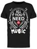 All You Need Is Music Graphic Tee Men'S -Image By Shutterstock