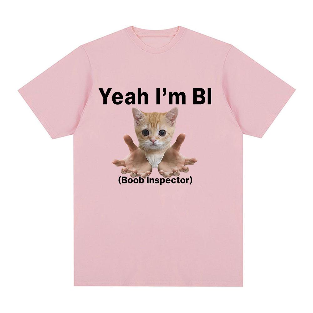 Yeah Im Bi Boob Inspector Funny Cat Meme TShirts Unisex Unisex Clothing Fashion Vintage Oversized Cotton Casual Breathable Tops M