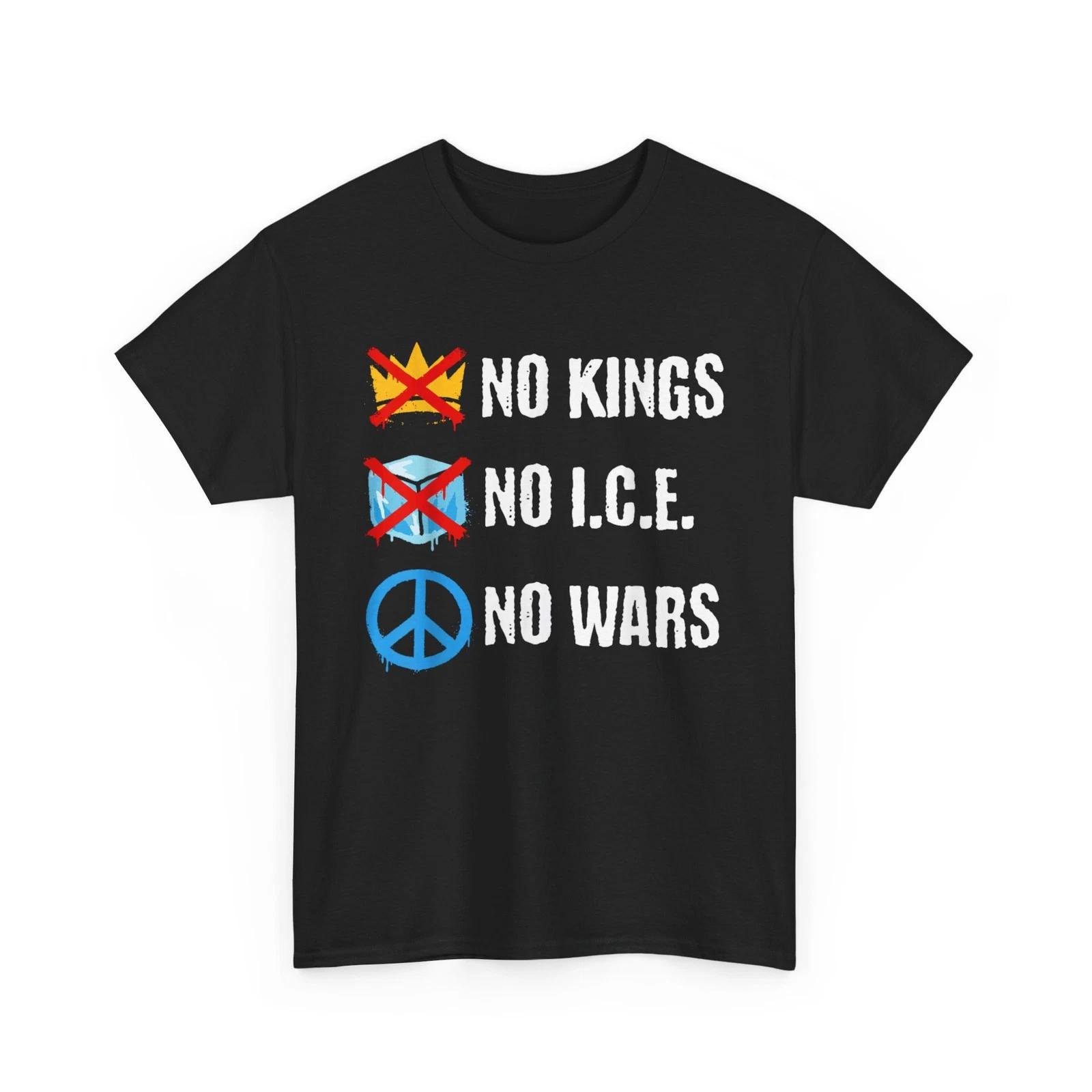 No Kings No ICE No Wars Shirt, No Kings Protest T shirt S