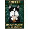 Cartello in metallo retrò con gatto, per caffè, cartelli da cucina vintage, decorazioni da parete, perché l'omicidio è sbagliato, cartelli divertenti, decorazioni per bar, poster artistici