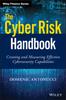 The The Cyber Risk Handbook : Creating and Measuring Effective Cybersecurity Capabilities Book