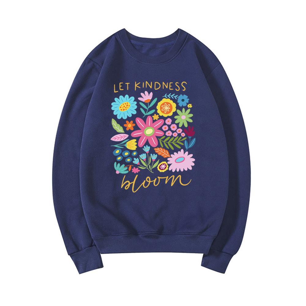 Let Kindness Bloom Sweatshirt Be Cool Be Kind Retro Flower Sweatshirt Inspiration Women Graphic Hoodies Streetwear Women Clothes