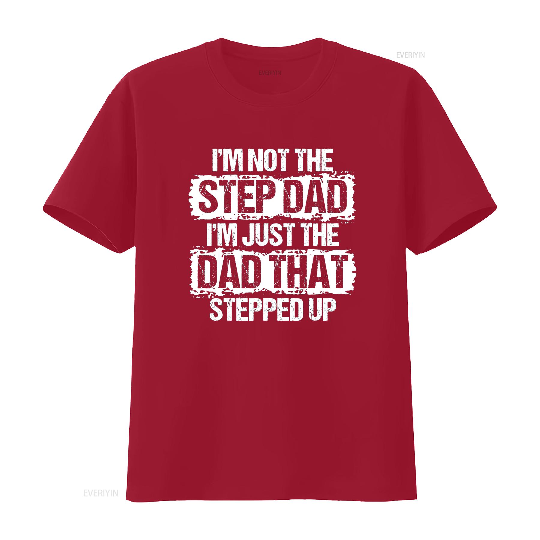 I m not the Stepdad just Dad that Stepped Up Step T Shirt vintage Washed Stylish Casual Unisex streetwear Comfortable Versatile S