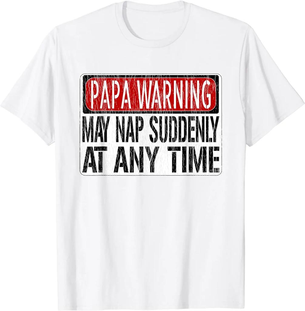 Mens Funny Papa Warning Sign - May Nap Suddenly At Any Time Short Sleeve T-Shirt