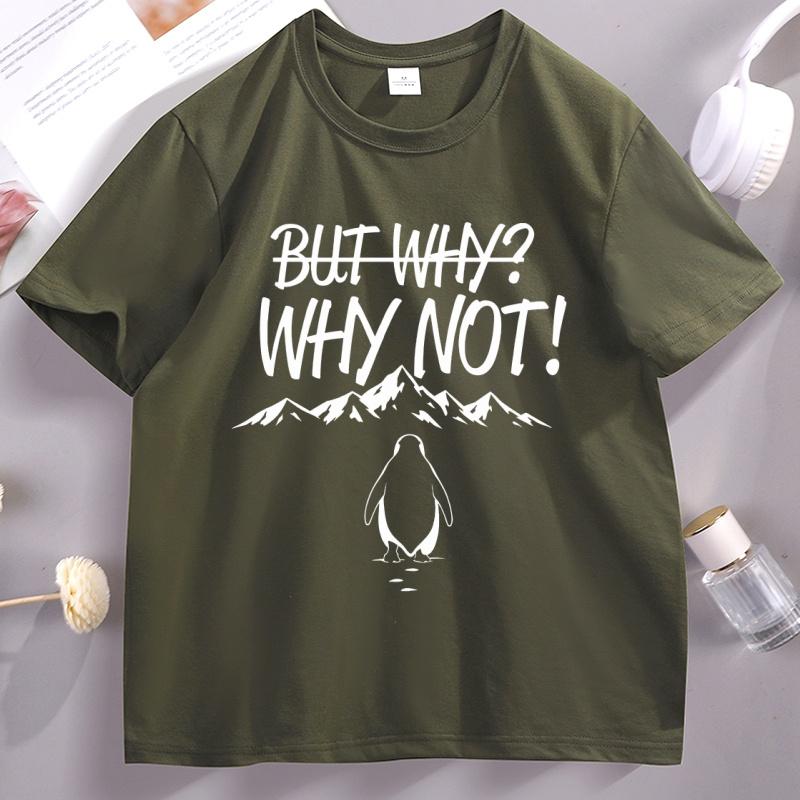 But Why Not Penguin Meme TShirt Brave Penguin Mountain T Shirt Funny Cotton Short Sleeve Tshirt Round Neck Comfortable Tees