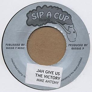 7inch Record MIKE ANTHONY (2) / WINSTON ROSE - Jah Give Us The Victory / Victory A SIP7013 Sip A Cup Recor 2010 UK Reggae, Ska & Dub Used