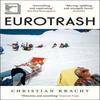 Eurotrash by Christian Kracht Paperback Book 9781805226598