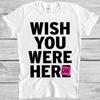 Wish You Were Here Heroin Meme Retro Vintage Gift Funny Tee T Shirt 628