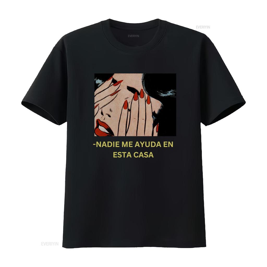 Nadie me ayuda en esta casa shirt madre for latina mom mothers day dia de las madres funny vintage Washed Unisex