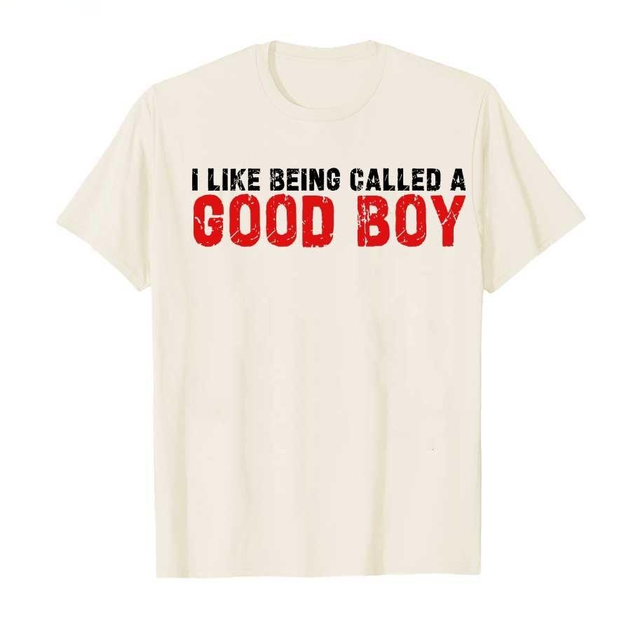 New SpringSummer I Like Being Called A Good Boy Brainrot Funny Gen Alpha Printed Cotton Casual Short Sleeve Round Neck Tshirt