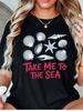 Take Me To The Sea Seashell Starfish Beach Coastal Ocean Graphic Womens T Shirt Short Sleeve Crew Neck Casual Ladies Tee Tops