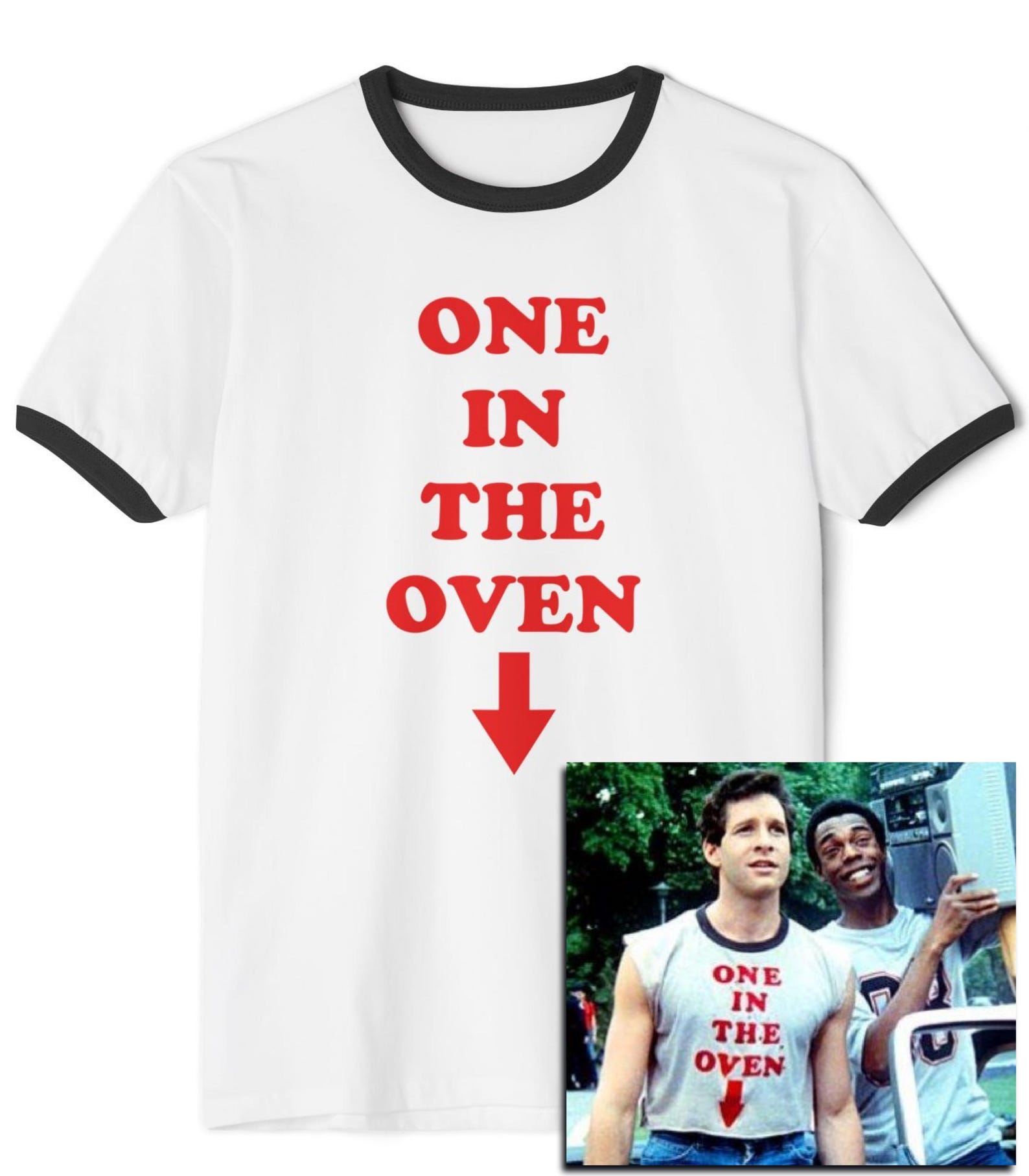 One In The Oven Pregnant T-Shirt | Funny 80s Movie Dadchelor Tee S