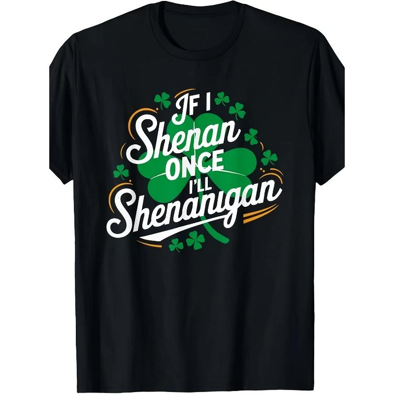 If I Shenan Once Ill Shenanigan Lucky Shamrock  for Daily Wear 2025 Summer Trendy Streetwear Fashion Top Quality S чёрный