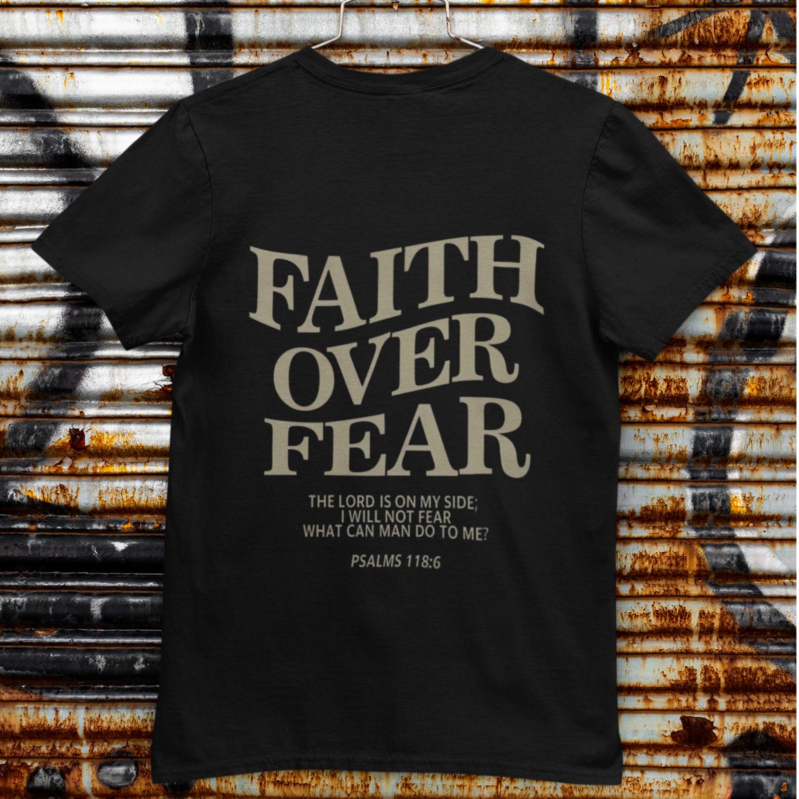 Faith Over Fear Christian Bible Verse T-Shirt Psalm 118:6 Tee Back Print XXL