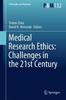 The Medical Research Ethics: Challenges In the 21st Century : 132 Book