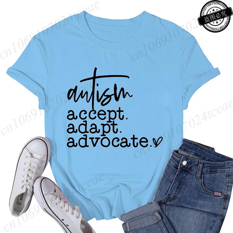 Autism Accept Adapt Advocate TShirts Female Funny T Shirts Awareness Fashion Graphic Tees Tops Women Clothing Short Sleeve