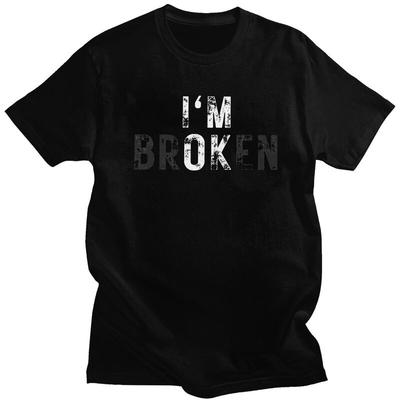 Im Ok Im Broken T Shirt for Men Pure Cotton Tshirt Casual Streetwaer Short Sleeve Tee Shirt Slim Fit