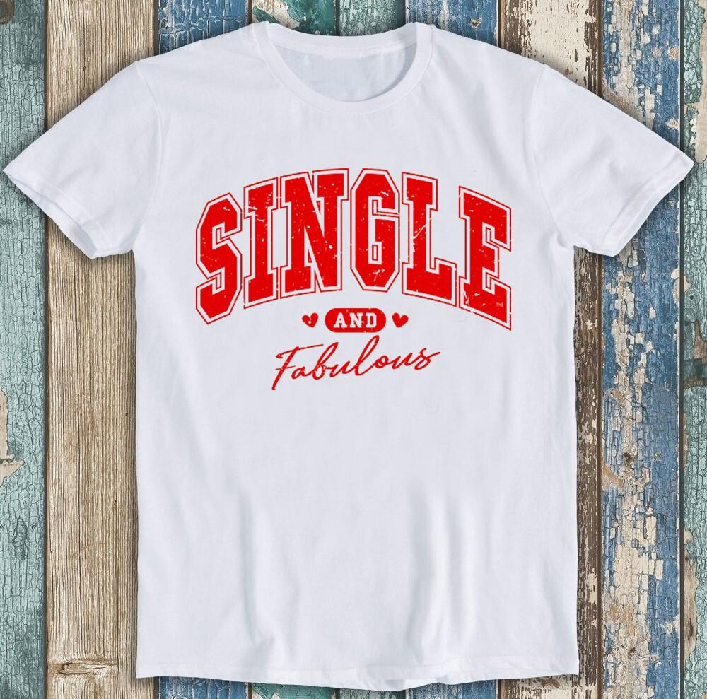 

Anti Valentine s Day Single Lover Best Seller Funny Gift Tee T Shirt 1919 3XL