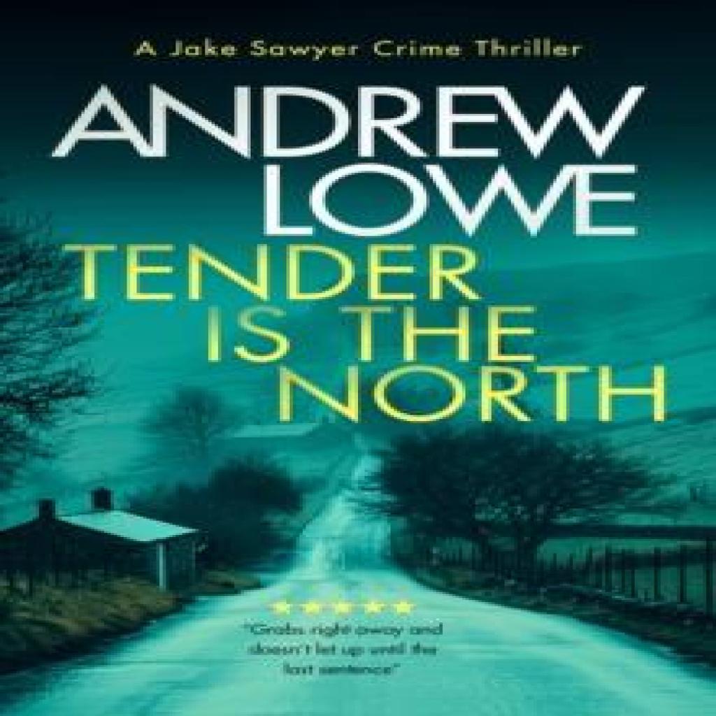 Tender is the North by Andrew Lowe Paperback Book 9781036703608