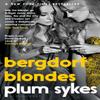 Bergdorf Blondes by Plum Sykes Paperback Book 9781408894378
