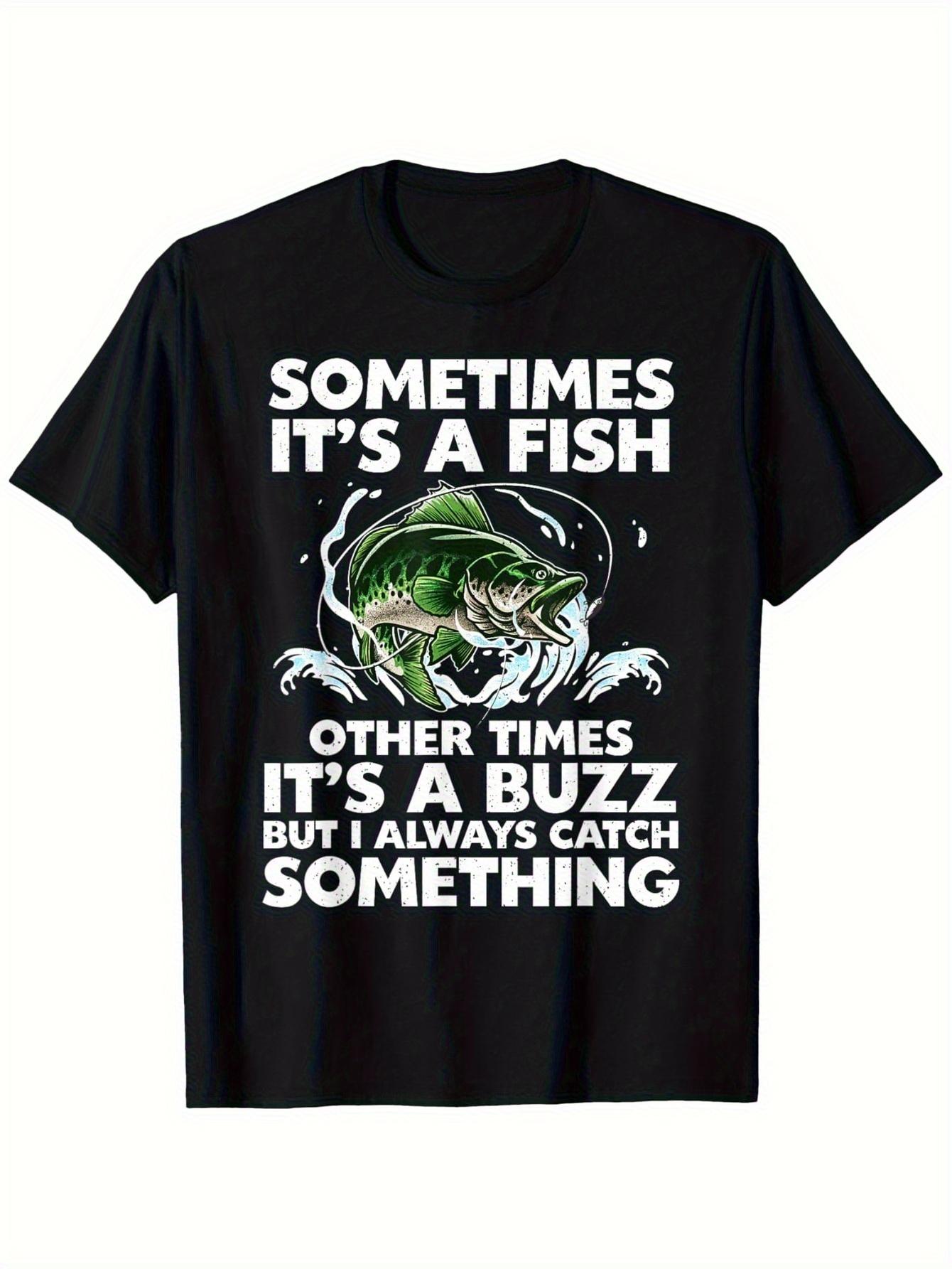 

Retro Fishing Graphic with HumorousSometimes Its a Fish SloganCartoon Design100 cotton Oneck printed mens Tshirt 4XL