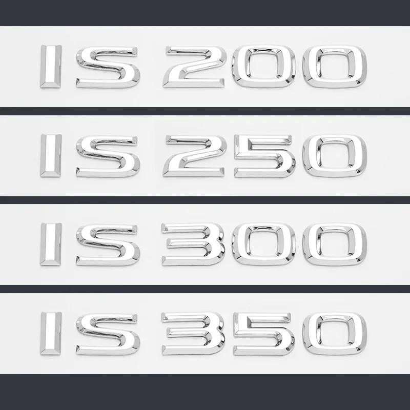 Lettere ABS nere lucide cromate 3D IS200 IS250 IS300 IS350 IS300h IS200t Emblema ibrido per Lexus Bagagliaio di un'auto Logo Badge Adesivo