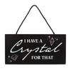Something Different I Have A Crystal For That Hanging Sign