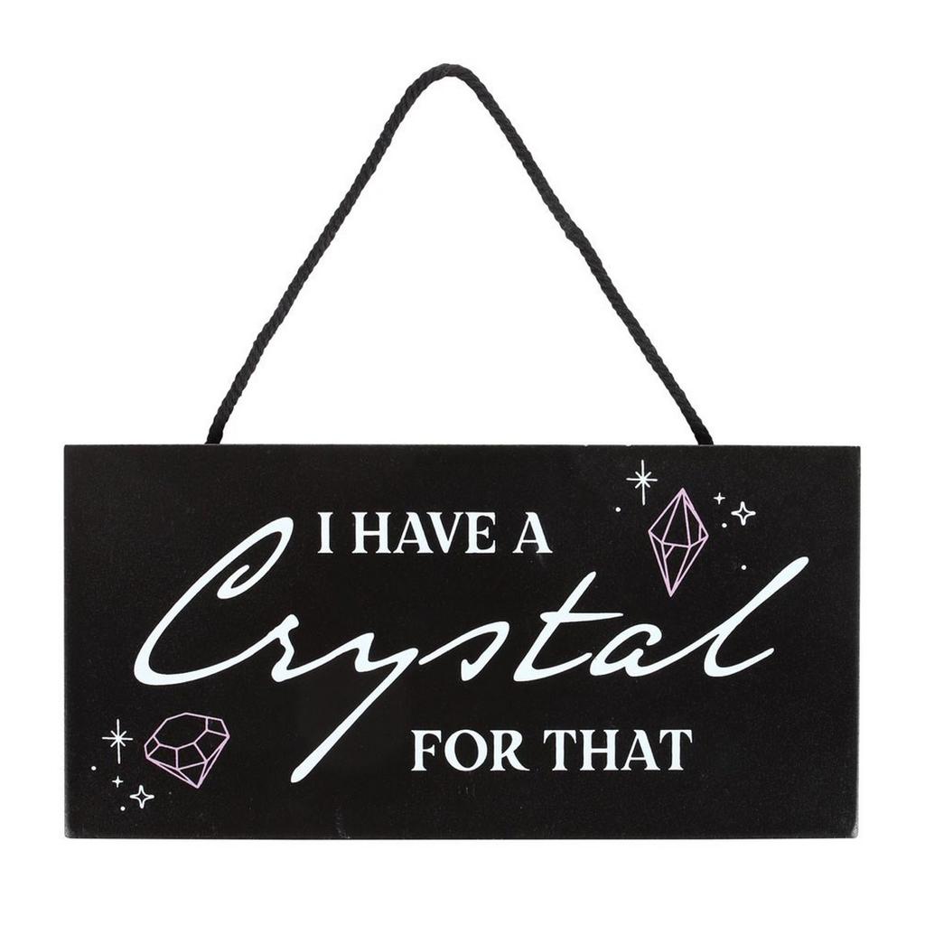 Something Different I Have A Crystal For That Hanging Sign