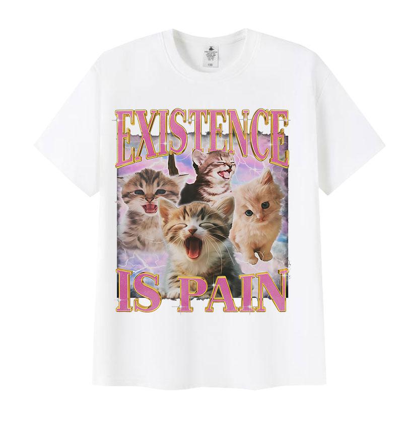 Existence Is Pain Funny Cat Meme T Shirt Men Women's Aesthetic Clothing Short Sleeve T-Shirts Summer Cotton Tops Vintage T-shirt
