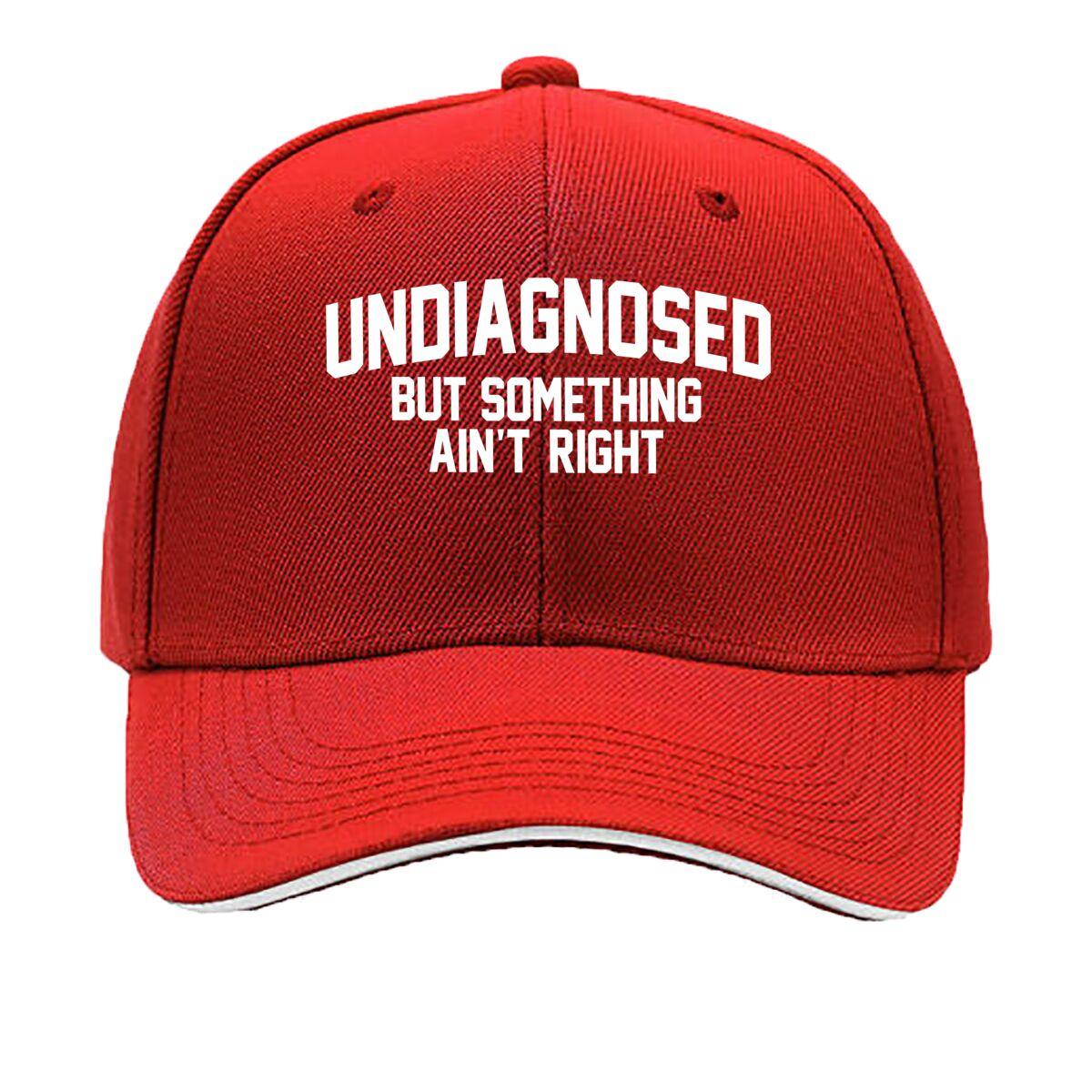 Funny Undiagnosed But Something Aint Right Baseball Cap Lightweight Breathable Hat for Unisex Wo Sandwich Baseball Cap One Size