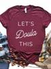 Let's Doula This Letter Print Women T Shirt Short Sleeve O Neck Loose Women Tshirt Ladies Fashion Tee Shirt Tops Camisetas Mujer