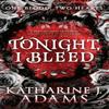 Tonight I Bleed by Katharine J. Adams Paperback Book 9780356521978