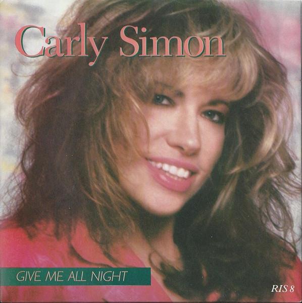 7inch Record CARLY SIMON - Give Me All Night RIS8 Arista 1987 UK Pop Used