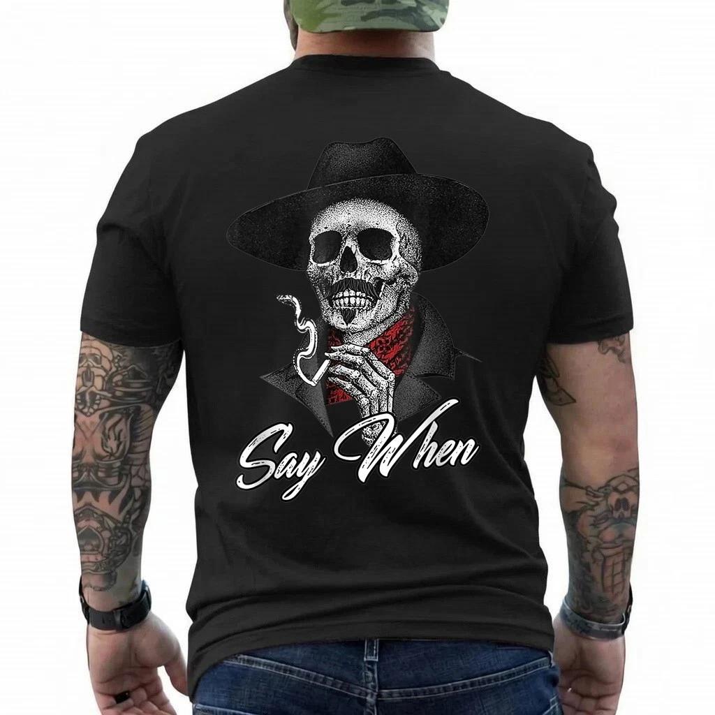 Skull Say When Funny Skeleton T-Shirt S