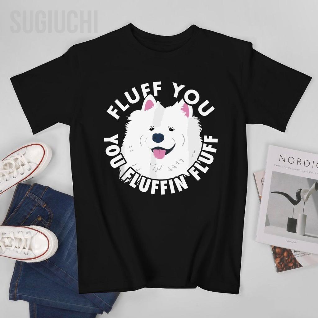Unisex Unisex Fluff You Fluffin I Funny Samoyed Saying Dogs Dad Tshirt Tees T Shirts WoUnisex Boys 100 Cotton TShirt