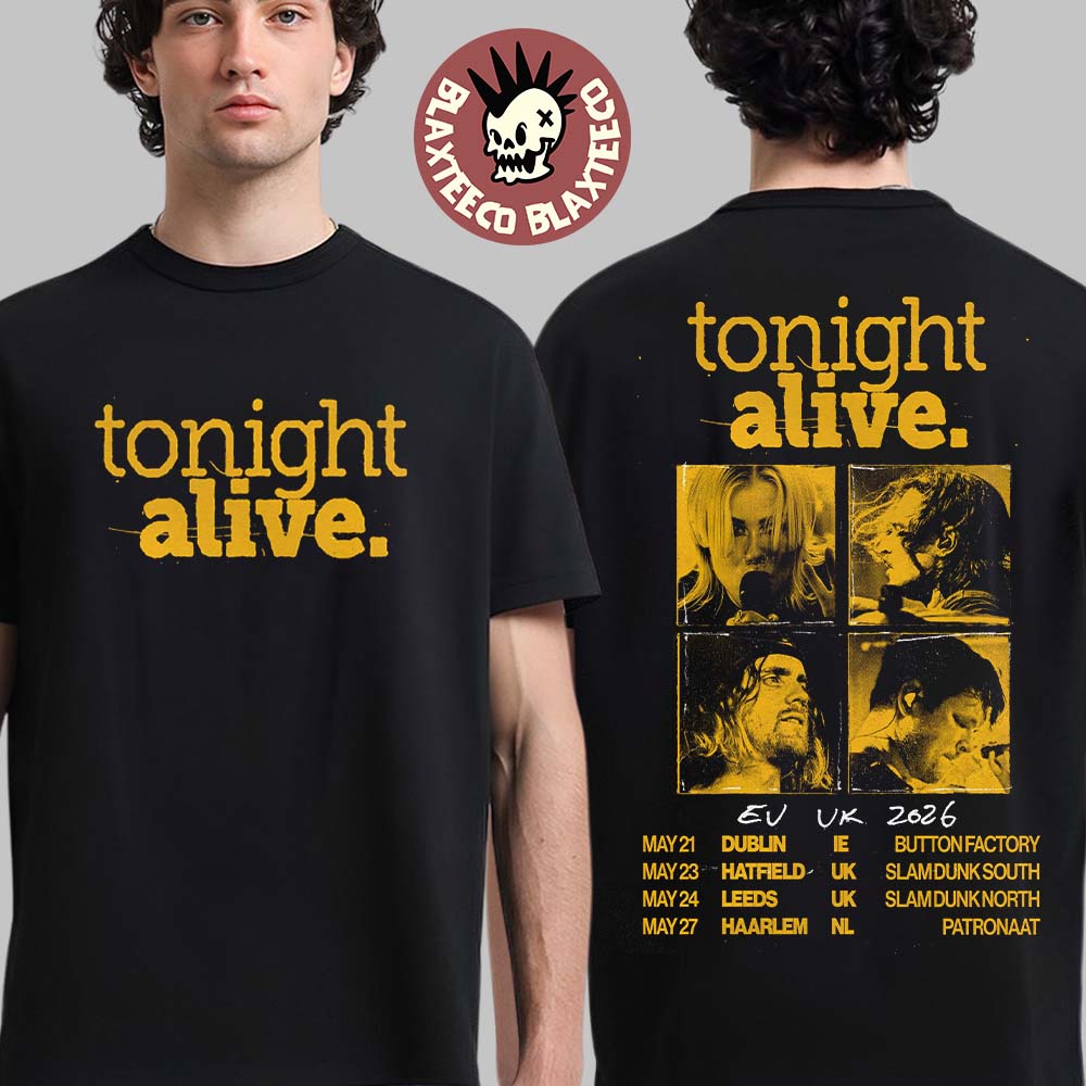 Tonight Alive Europe And UK Tour 2026 Schedule Dates On May Two Sided T-Shirt