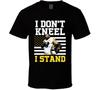 Dont Kneel I Stand Pittsburgh Football Alejandro Villanueva Usa Anthem T Shirt