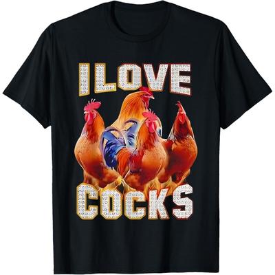 Figured Chicken I Love Cocks T-Shirt Funny T-Shirt