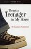 The There's a Teenager In My House : 101 Questions Parents Ask Book