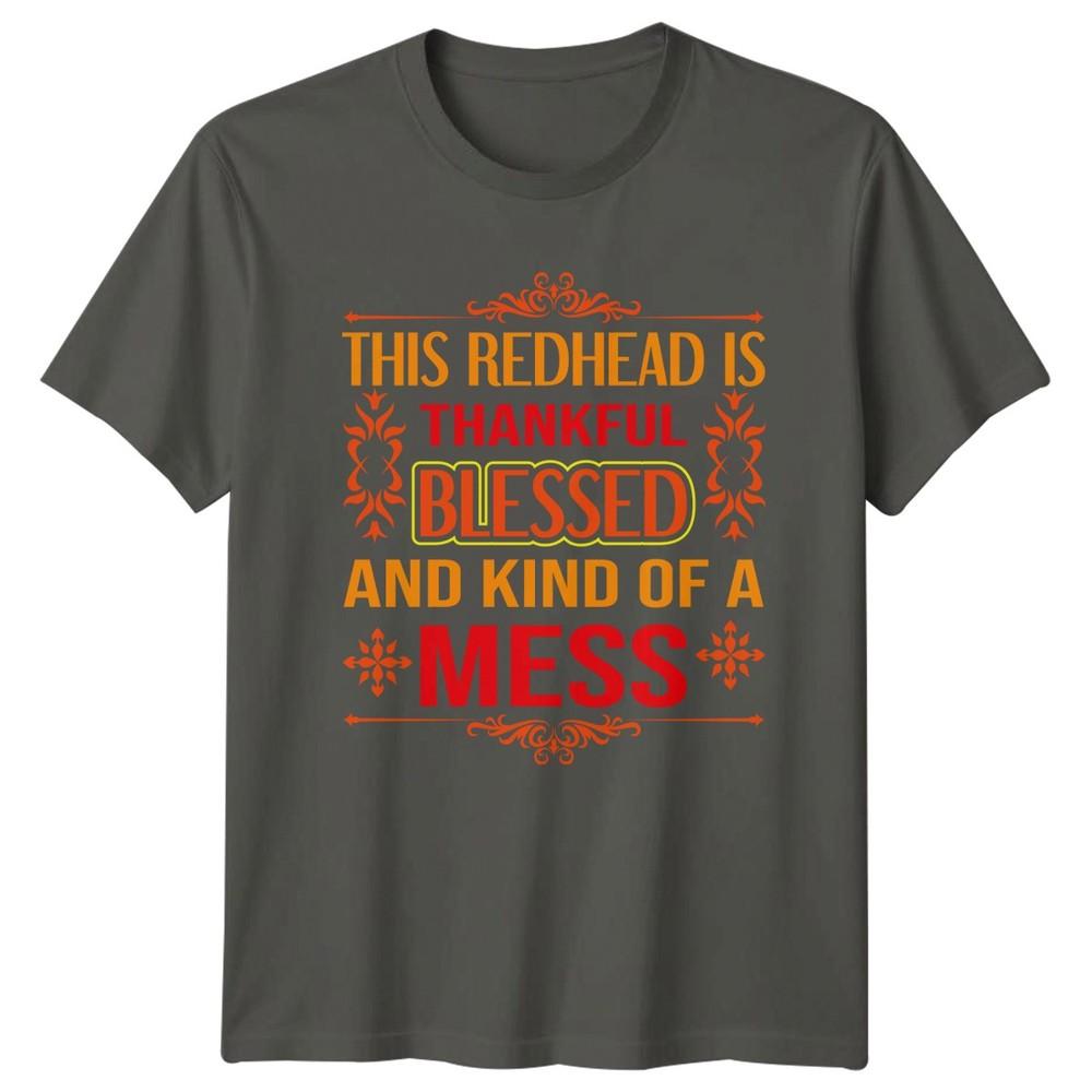 This Redhead Is Thankful Blessed Unisexs TShirt Redhead Pride Lifestyle S