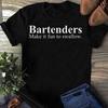 Bartenders Make It Fun To Swallow Funny Bartending Women T Shirt Cotton Tops