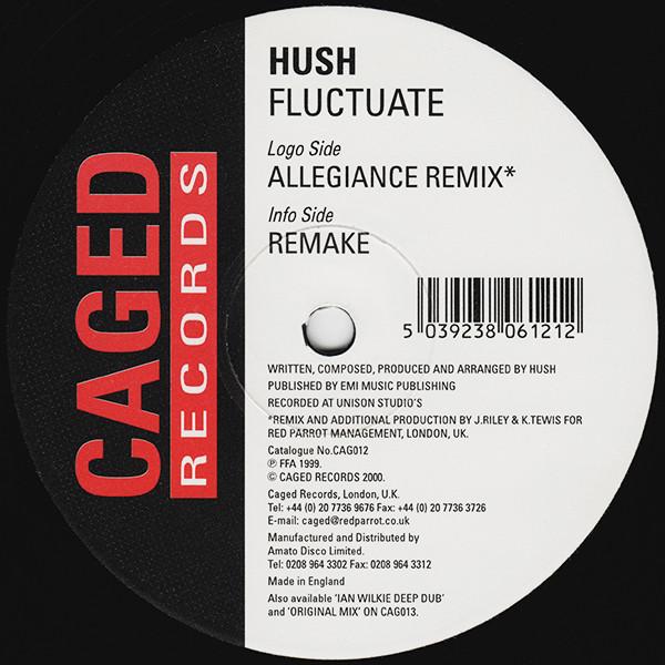 

12inch Record HUSH - Fluctuate CAG012 Caged Records 2000 UK Dance & Electronica Used