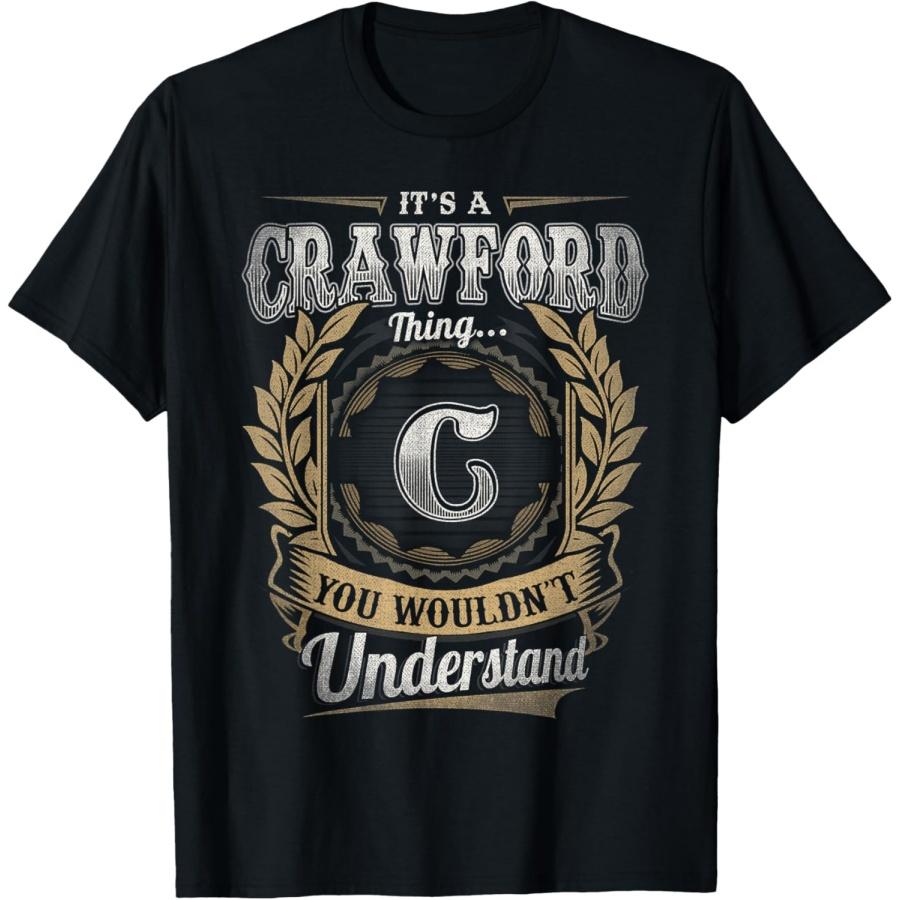 Crawford Last Name Shirt It s A Crawford Thing T-Shirt S